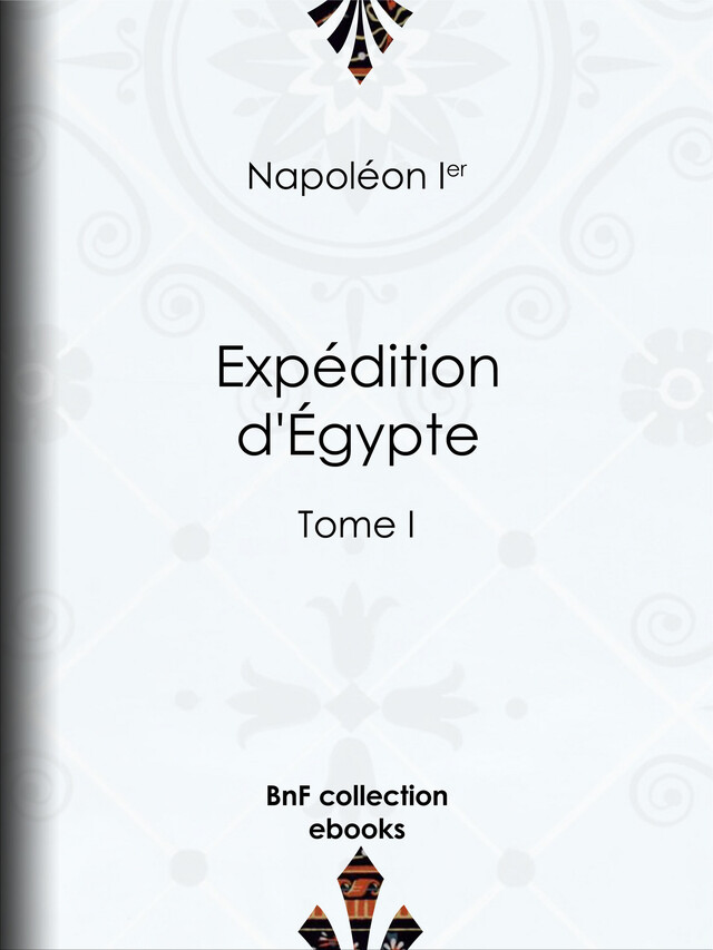 Expédition d'Égypte - Napoléon Ier - BnF collection ebooks