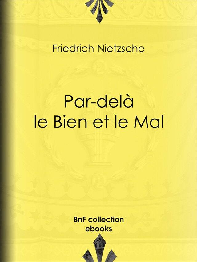 Par-delà le Bien et le Mal - Friedrich Nietzsche, Henri Albert, Georges Art, l. Weiscopf - BnF collection ebooks