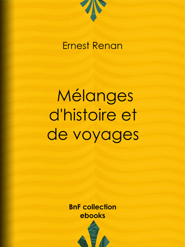 Mélanges d'histoire et de voyages - Ernest Renan - BnF collection ebooks