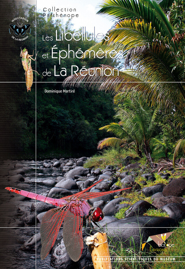 Les Libellules et Éphémères de la Réunion - Dominique Martiré - BIOTOPE