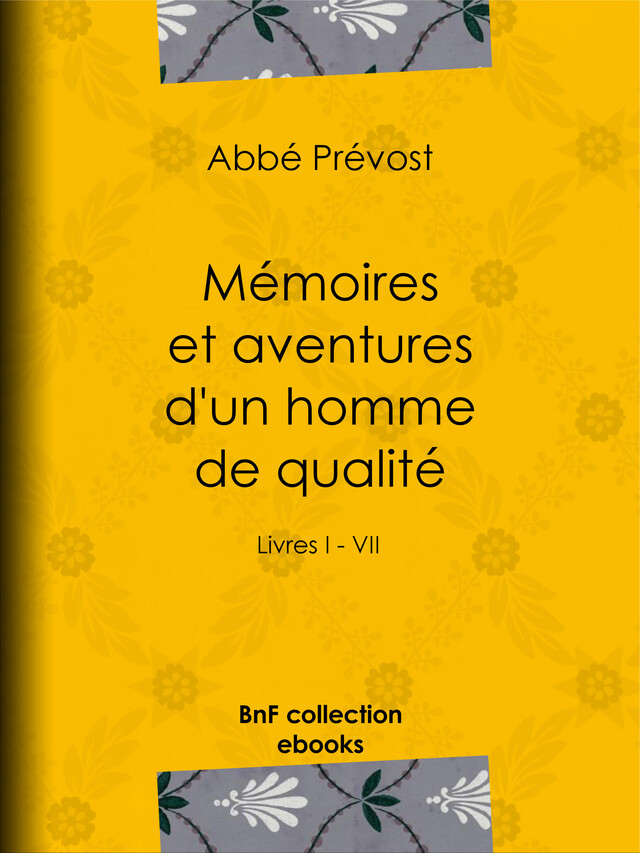 Mémoires et aventures d'un homme de qualité - Abbé Prévost - BnF collection ebooks