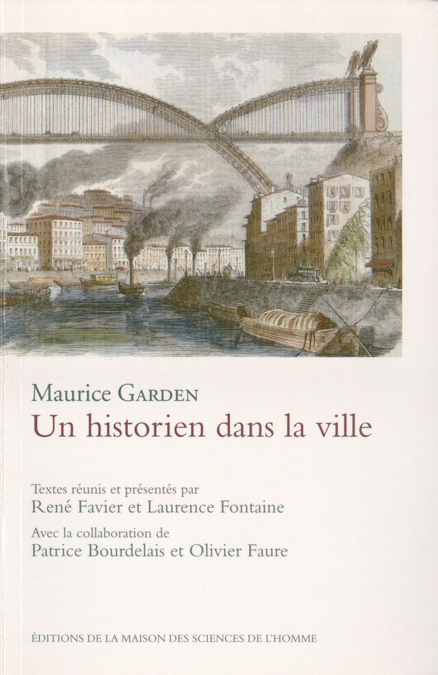 Un historien dans la ville - Maurice Garden - Éditions de la Maison des sciences de l’homme