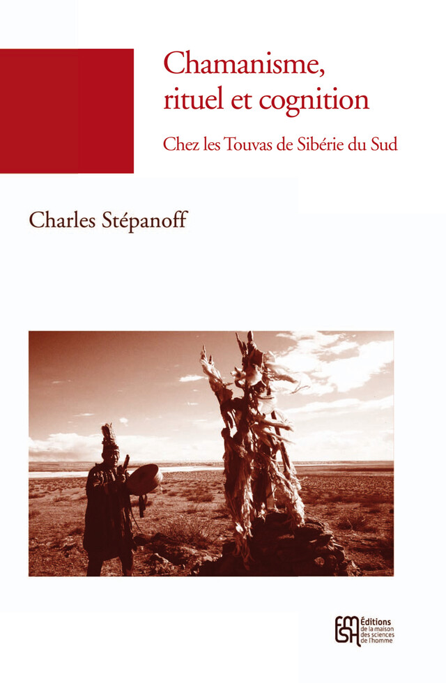 Chamanisme, rituel et cognition - Charles Stépanoff - Éditions de la Maison des sciences de l’homme