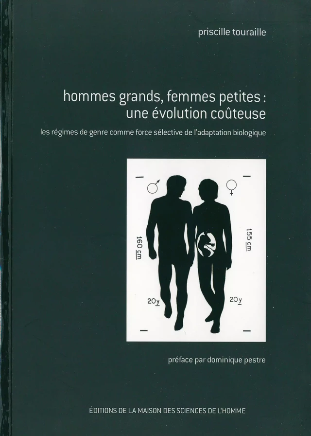 Hommes grands, femmes petites : une évolution coûteuse - Priscille Touraille - Éditions de la Maison des sciences de l’homme