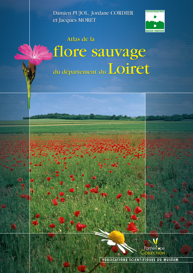 Atlas de la flore sauvage du département du Loiret - Jordane Cordier, Jacques Moret, Damien Pujol - BIOTOPE