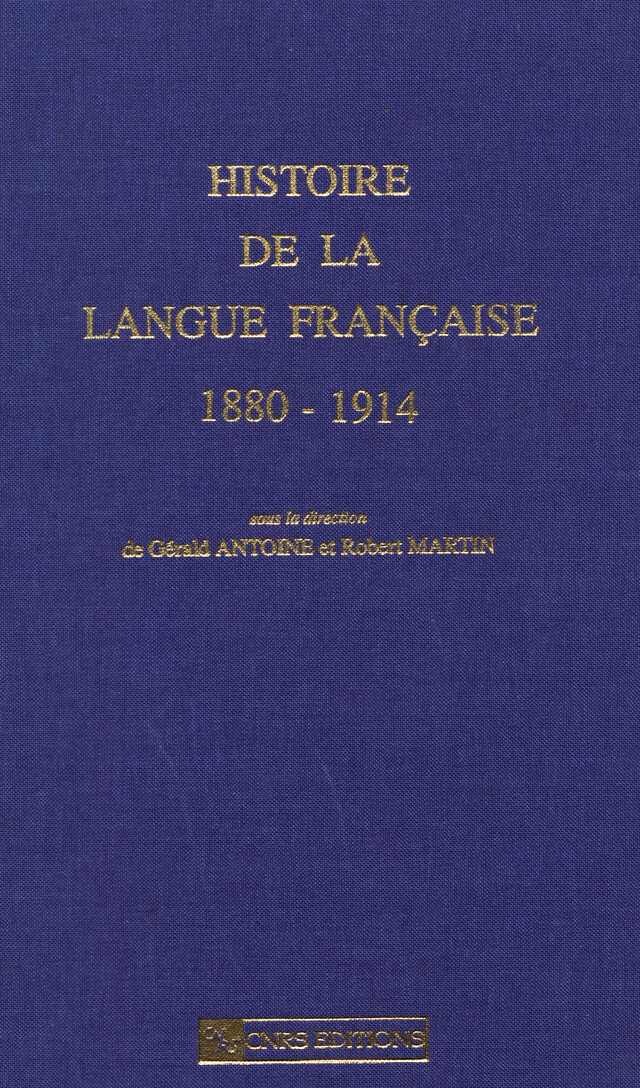 Histoire de la langue française 1880-1914 -  - CNRS Éditions via OpenEdition