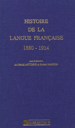 Histoire de la langue française 1880-1914