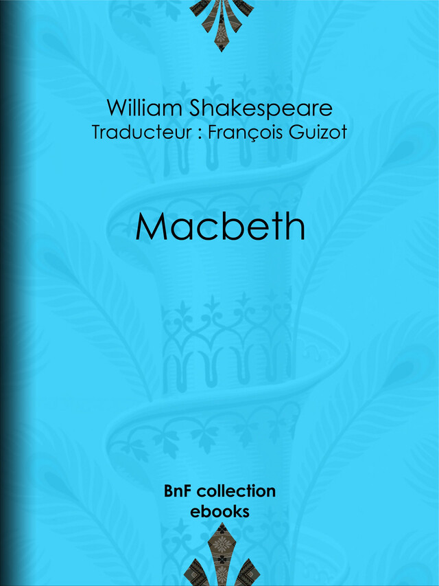 Macbeth - William Shakespeare, François Guizot - BnF collection ebooks