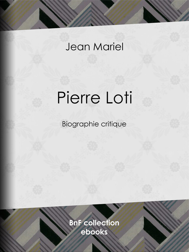Pierre Loti - Jean Mariel - BnF collection ebooks