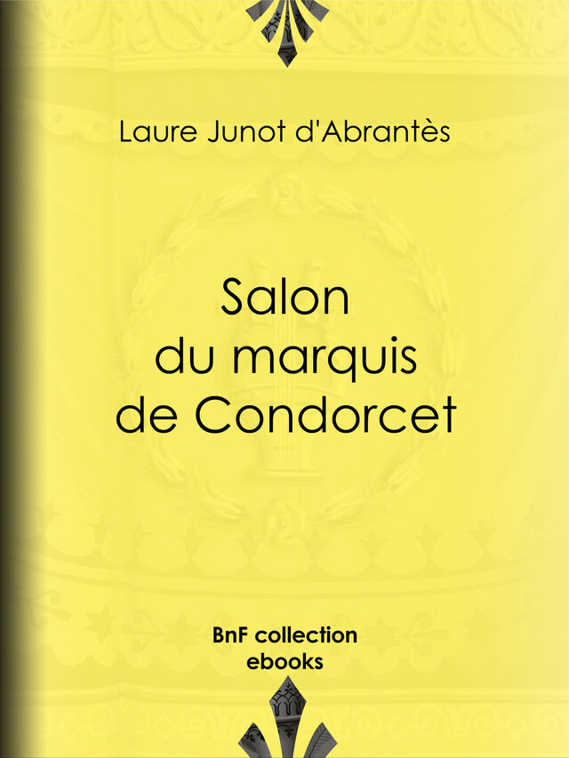 Salon du marquis de Condorcet - Laure Junot d'Abrantès - BnF collection ebooks