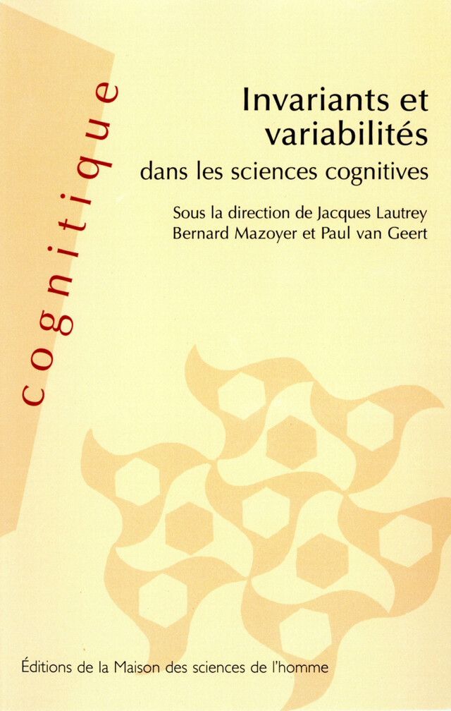 Invariants et variabilités dans les sciences cognitives -  - Éditions de la Maison des sciences de l’homme