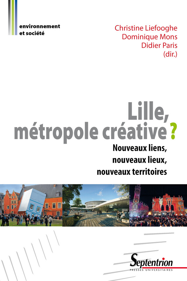 Lille, métropole créative ? -  - Presses Universitaires du Septentrion