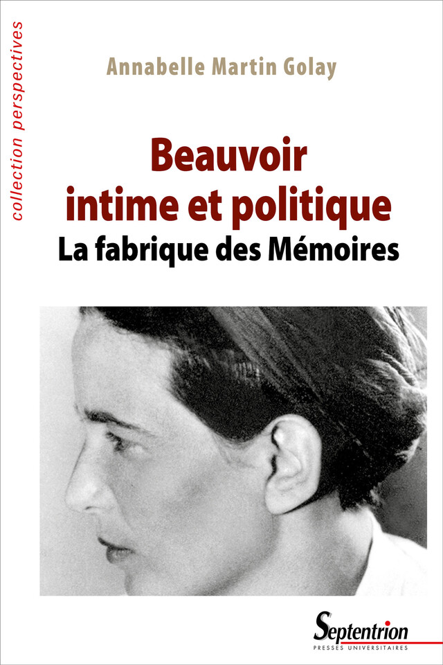 Beauvoir intime et politique - Annabelle Martin Golay - Presses Universitaires du Septentrion