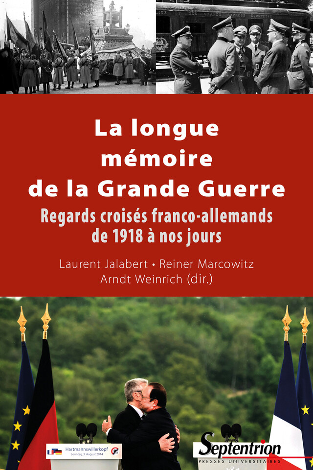 La longue mémoire de la Grande Guerre -  - Presses Universitaires du Septentrion