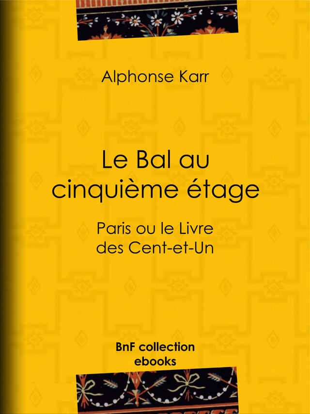 Le Bal au cinquième étage - Alphonse Karr - BnF collection ebooks