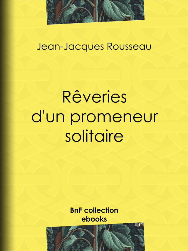 Rêveries d'un promeneur solitaire - Jean-Jacques Rousseau, Maximilien Vox - BnF collection ebooks