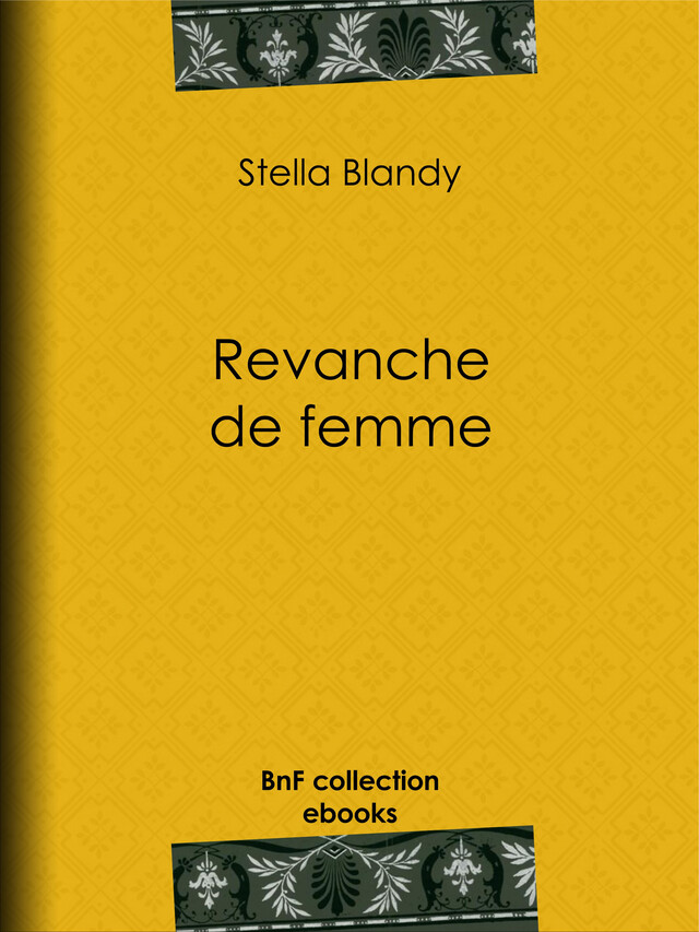 Revanche de femme - Stella Blandy - BnF collection ebooks