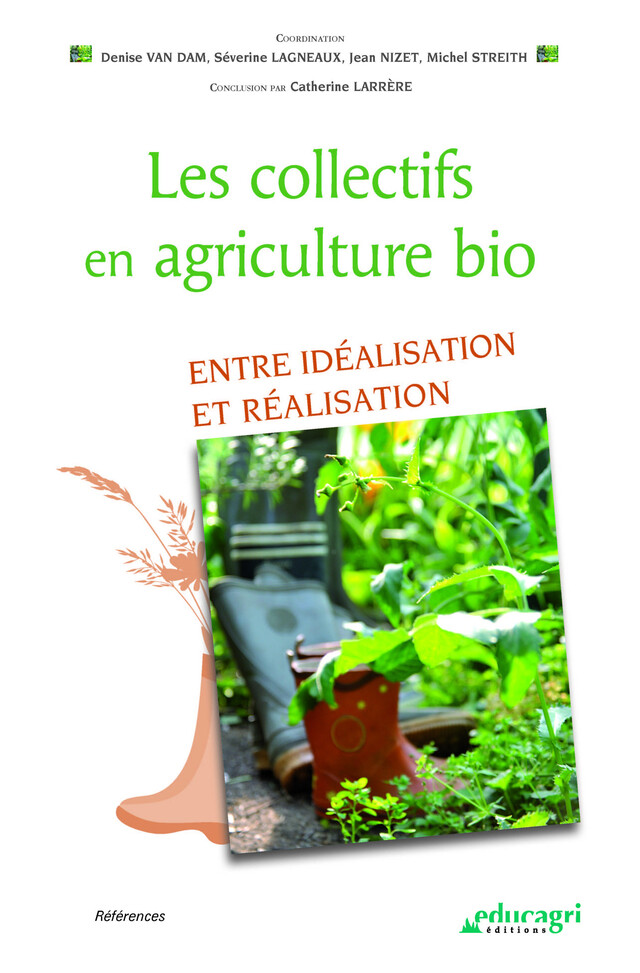 Les collectifs en agriculture bio - Streith Michel, Van Dam Denise, Lagneaux Séverine, Nizet Jean - Éducagri éditions