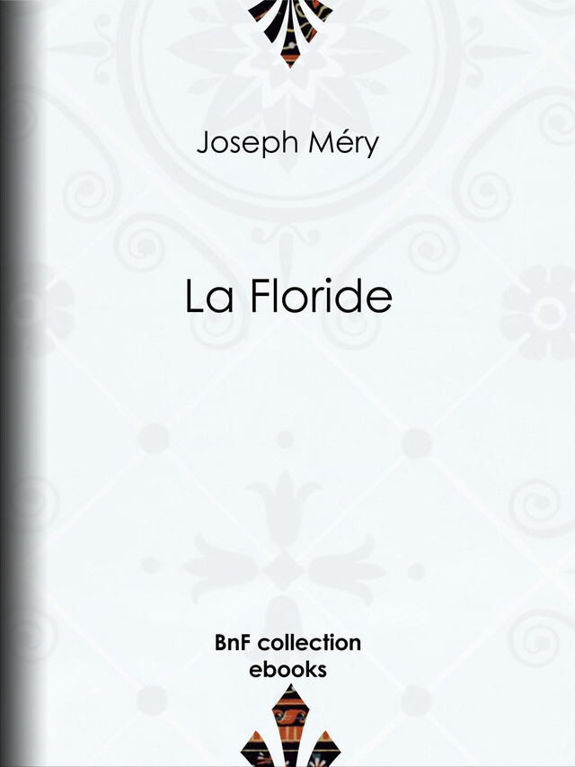 La Floride - Joseph Méry - BnF collection ebooks