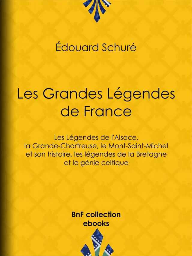 Les Grandes Légendes de France - Edouard Schuré - BnF collection ebooks