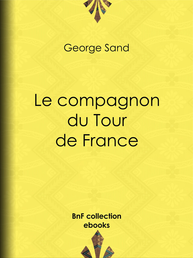 Le Compagnon du Tour de France - George Sand - BnF collection ebooks