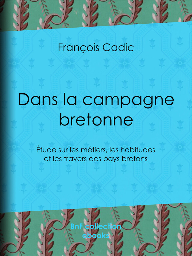 Dans la campagne bretonne - François Cadic - BnF collection ebooks