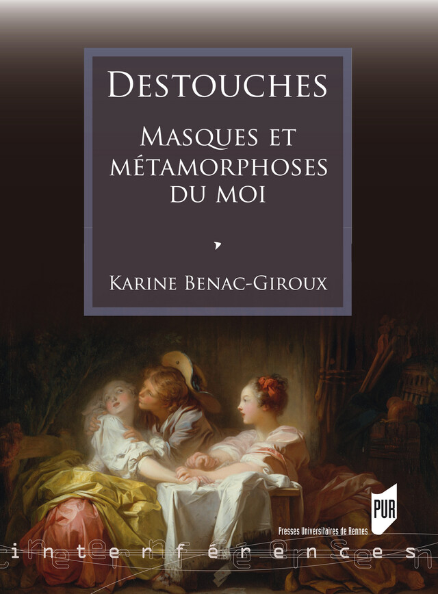 Destouches - Karine Benac-Giroux - Presses universitaires de Rennes