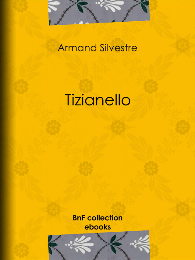 Tizianello - Armand Silvestre - BnF collection ebooks