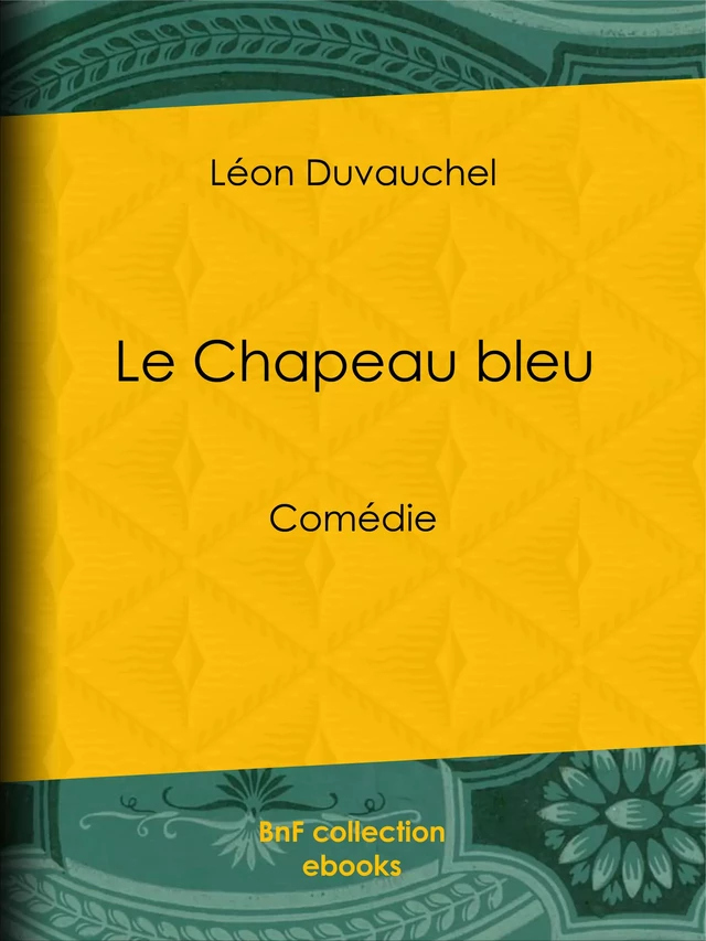 Le Chapeau bleu - Léon Duvauchel - BnF collection ebooks