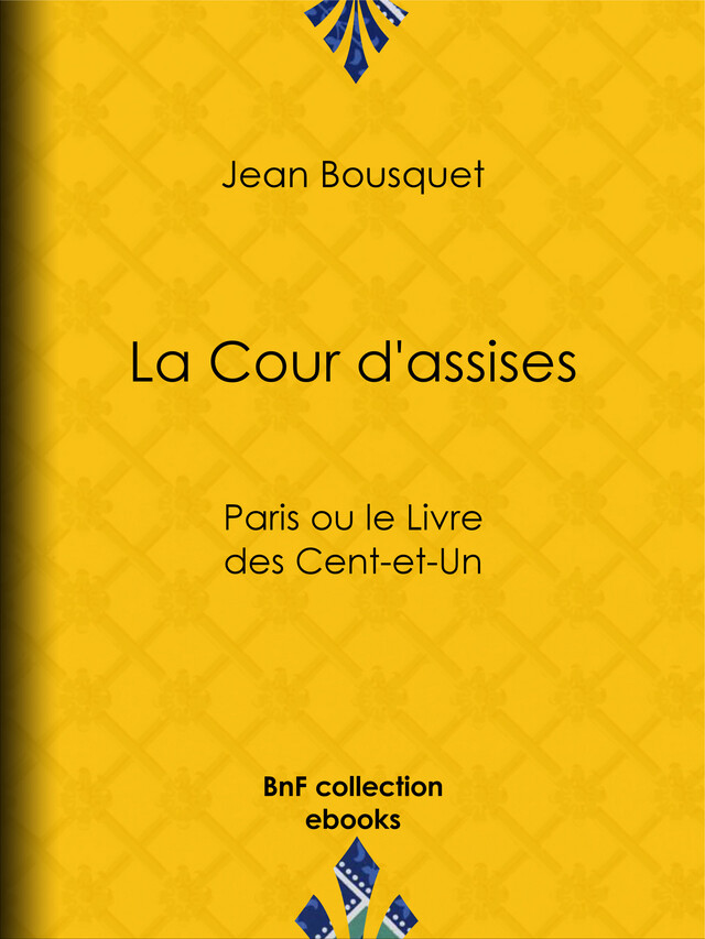 La Cour d'assises - Jean Bousquet - BnF collection ebooks