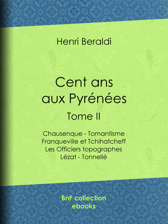 Cent ans aux Pyrénées - Henri Beraldi - BnF collection ebooks