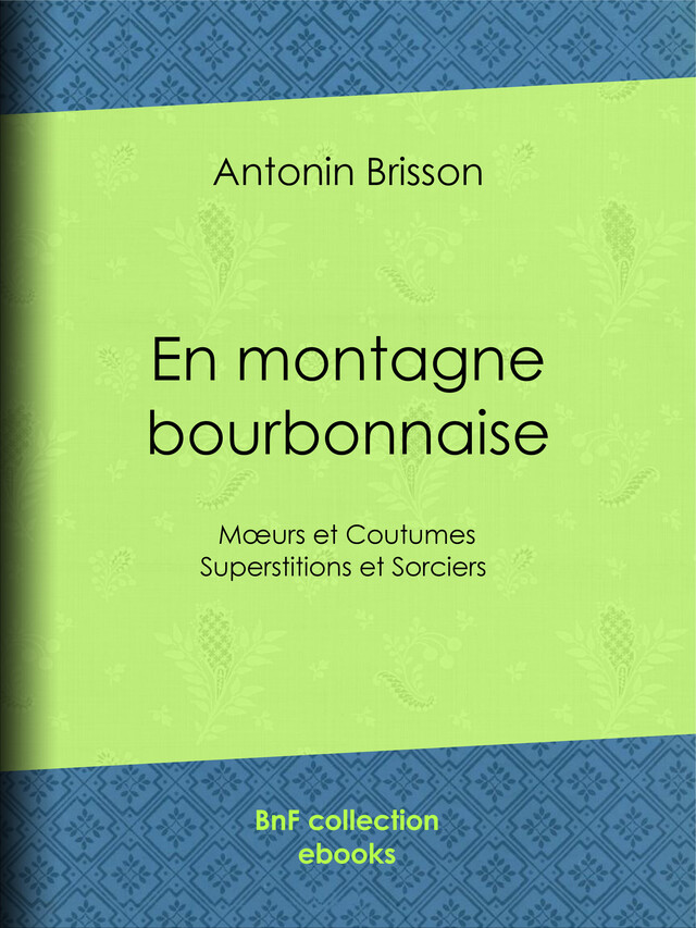 En montagne bourbonnaise - Antonin Brisson - BnF collection ebooks
