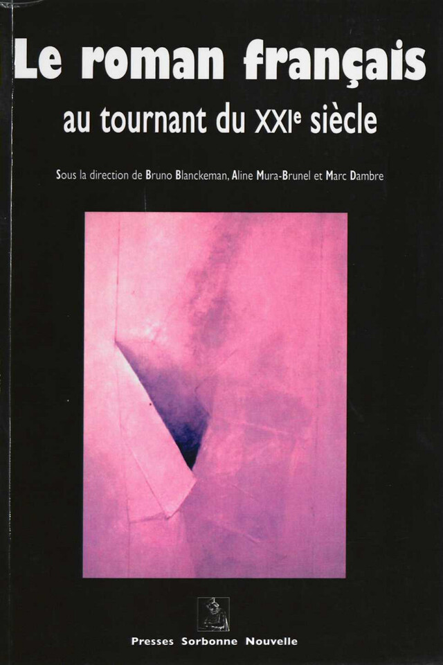 Le roman français au tournant du XXIe siècle -  - Presses Sorbonne Nouvelle via OpenEdition