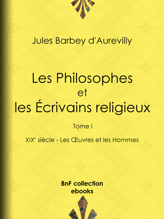 Les Philosophes et les Écrivains religieux - Jules Barbey d'Aurevilly - BnF collection ebooks