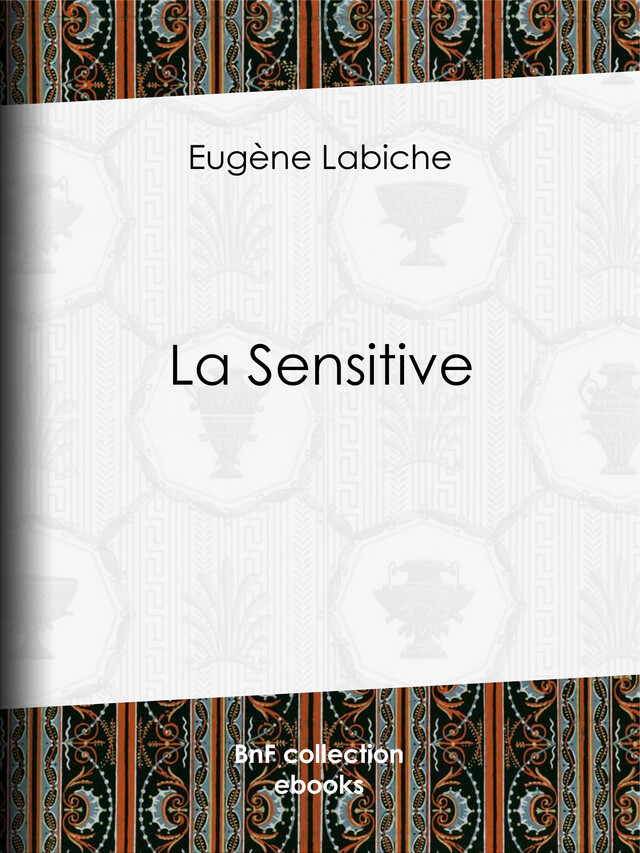 La Sensitive - Eugène Labiche - BnF collection ebooks
