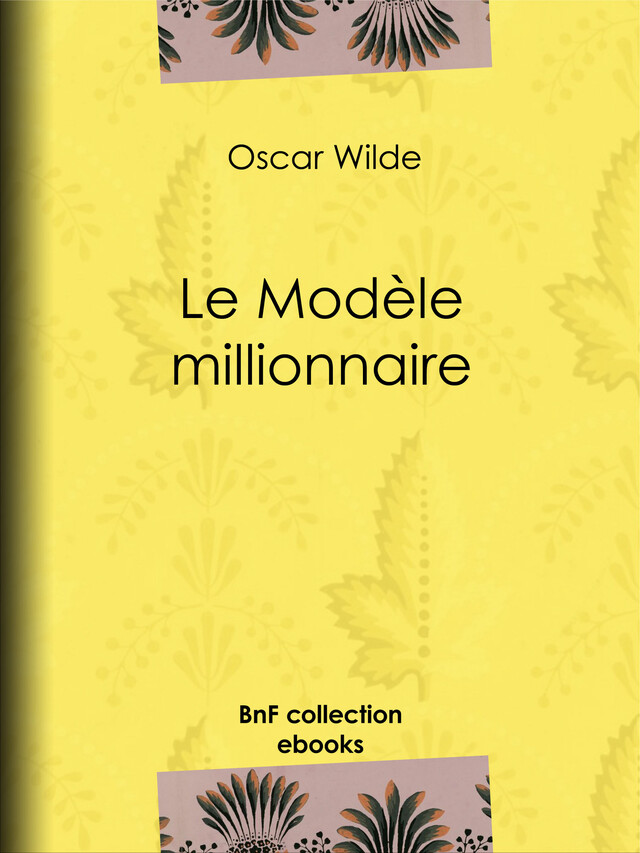 Le Modèle millionnaire - Oscar Wilde, Albert Savine - BnF collection ebooks
