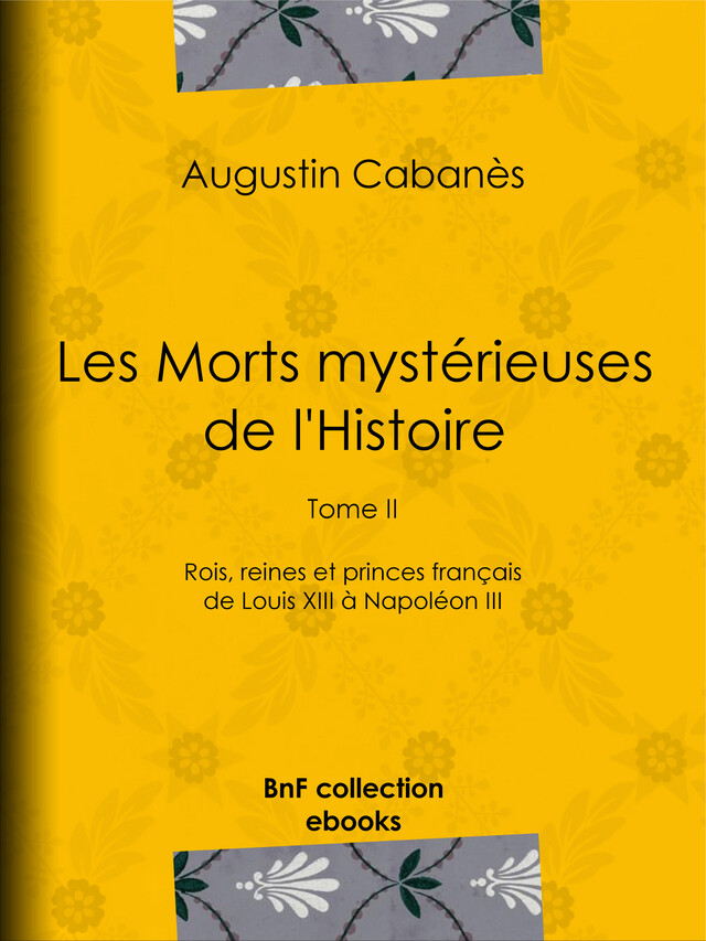 Les Morts mystérieuses de l'Histoire - Augustin Cabanès - BnF collection ebooks