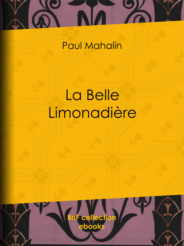 La Belle Limonadière - Paul Mahalin - BnF collection ebooks