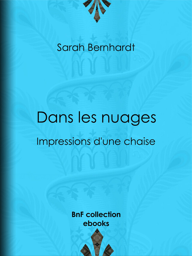 Dans les nuages - Sarah Bernhardt - BnF collection ebooks