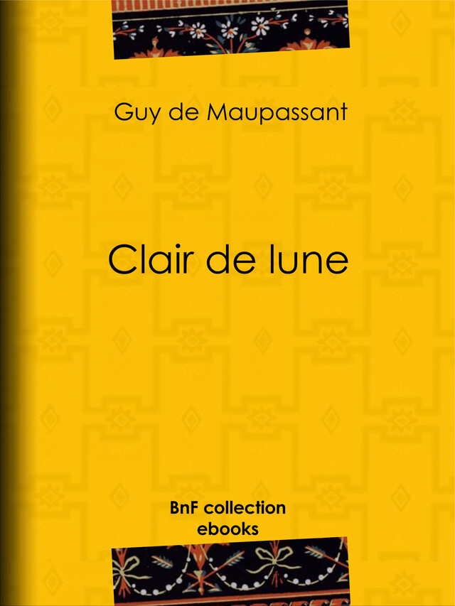 Clair de lune - Guy de Maupassant - BnF collection ebooks