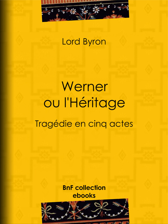 Werner ou l'Héritage - Lord Byron, Benjamin Laroche - BnF collection ebooks