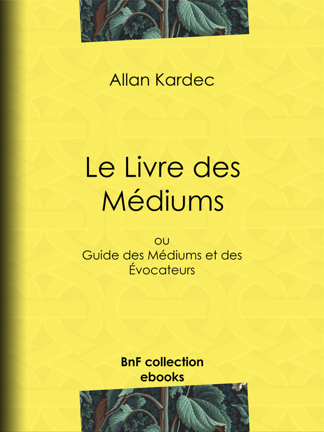 Le Livre des Médiums - Allan Kardec - BnF collection ebooks
