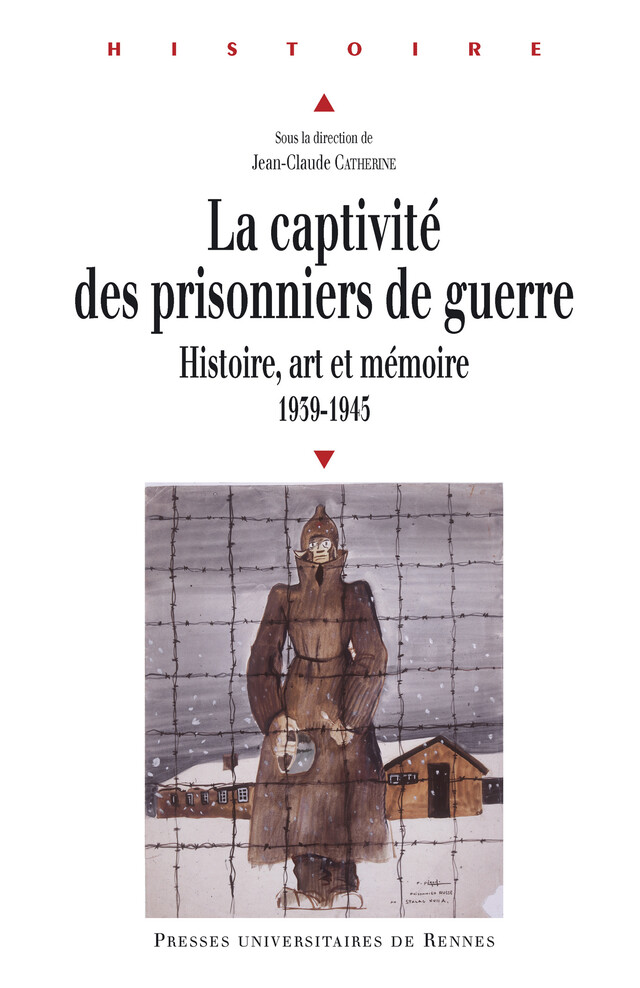 La captivité des prisonniers de guerre -  - Presses universitaires de Rennes