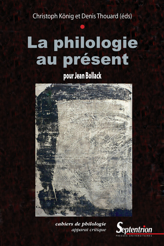 La philologie au présent -  - Presses Universitaires du Septentrion