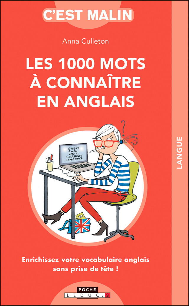 1000 mots à connaître en anglais c'est malin - Anna Culleton - Éditions Leduc