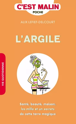 L'argile, c'est malin