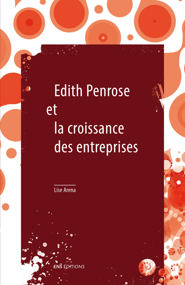 Édith Penrose et la croissance des entreprises - Lise Arena - ENS Éditions