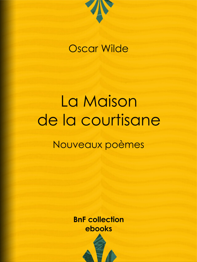 La Maison de la courtisane - Oscar Wilde, Albert Savine - BnF collection ebooks