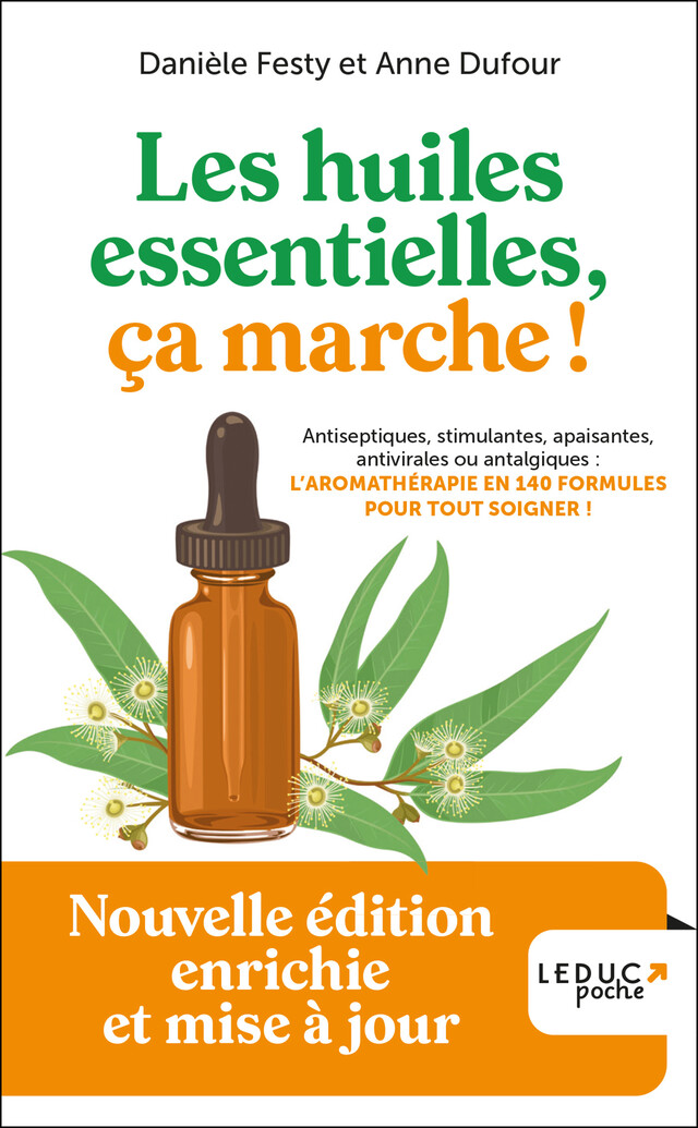 Les huiles essentielles, ça marche ! - Danièle Festy - Éditions Leduc