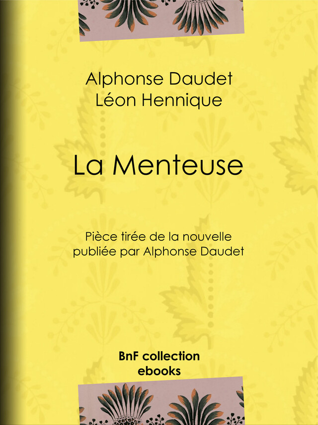 La Menteuse - Alphonse Daudet, Léon Hennique,  Myrbach - BnF collection ebooks